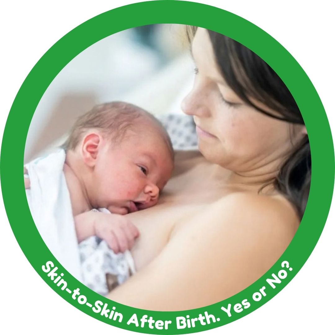 Skin to skin after birth? Yes or no